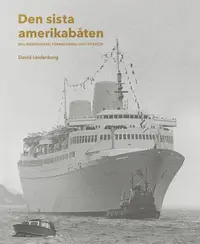 Omslaget till Den sista amerikabåten av David Leidenborg