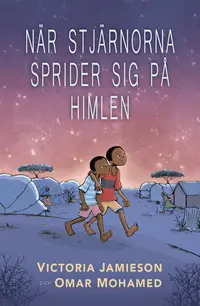 Omslaget till När stjärnorna sprider sig på himlen av Omar Mohamed och Victoria Jamieson
