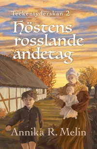 Omslaget till Höstens rosslande andetag av Annika R. Melin