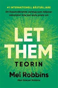 Omslaget till Let them-teorin (svensk utgåva) av Mel Robbins och Sawyer Robbins