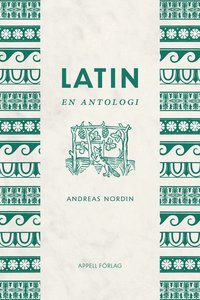 Omslaget till Latin : en antologi av Andreas Nordin