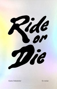 Omslaget till Ride or Die av Gisela Oddsdotter