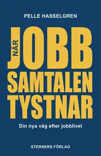 Omslaget till När jobbsamtalen tystnar av Pelle Hasselgren