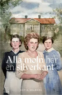 Omslaget till Alla moln har en silverkant av Sofia Selberg