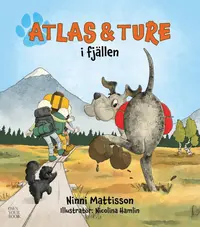 Omslaget till Atlas & Ture i fjällen av Ninni Mattisson