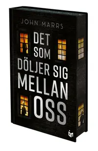 Omslaget till Det som döljer sig mellan oss av John Marrs