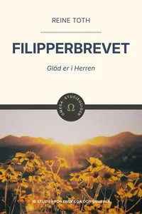 Omslaget till Filipperbrevet – Gläd er i Herren (Studieguide) av Reine Toth