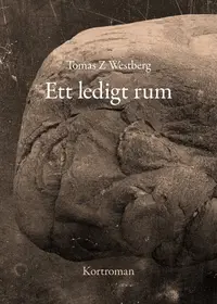 Omslaget till Ett ledigt rum av Tomas Z Westberg