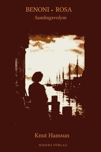 Omslaget till Benoni & Rosa : samlingsvolym av Knut Hamsun