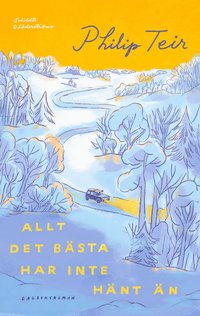 Omslaget till Allt det bästa har inte hänt än av Philip Teir