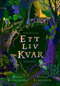 Omslaget till Ett liv kvar av Hanna Lundström och Malin Klingenberg