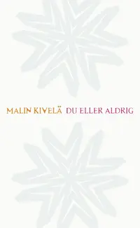 Omslaget till Du eller aldrig av Malin Kivelä