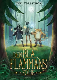 Omslaget till Den blå flammans följe av Ted Forsström